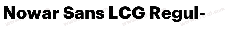 Nowar Sans LCG Regul字体转换